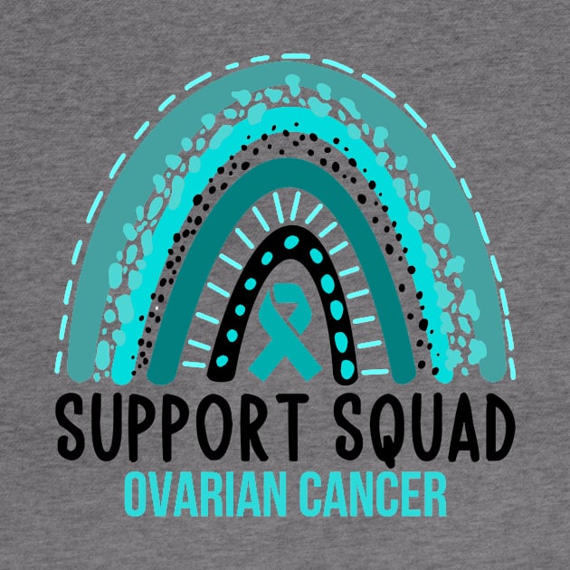 Ovarian Cancer Support squad - ovarian cancer by MerchByThisGuy